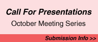 Call for Presentations for October Meeting Series